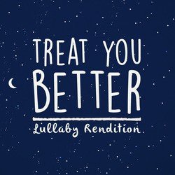 Treat You Better