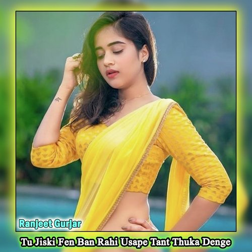 Tu Jiski Fen Ban Rahi Usape Tant Thuka Denge