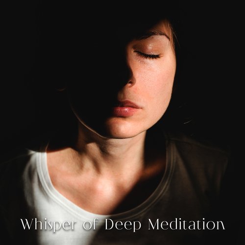 Whisper of Deep Meditation