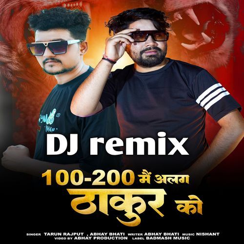 100 200 Main Alag Thakur Ko Remix