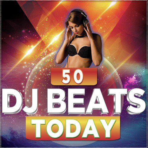 50 DJ Beats Today