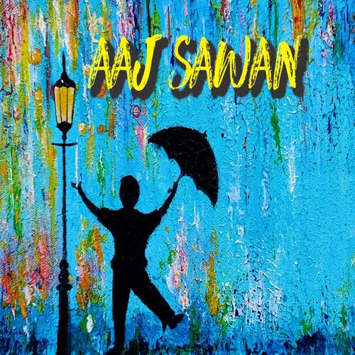 AAJ SAWAN