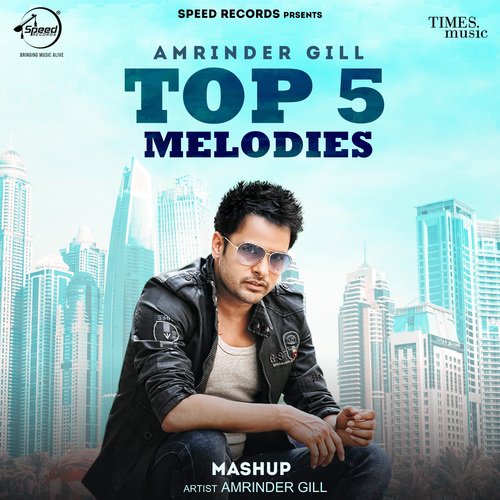 Amrinder Gill Top 5 Melodies