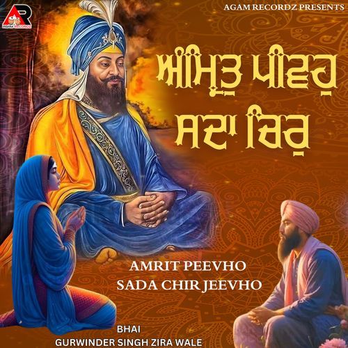 Amrit Peevho Sada Chir Jeevho