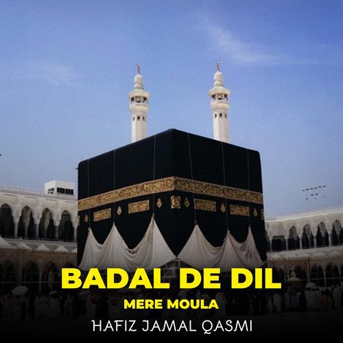 Badal De Dil Mere Moula