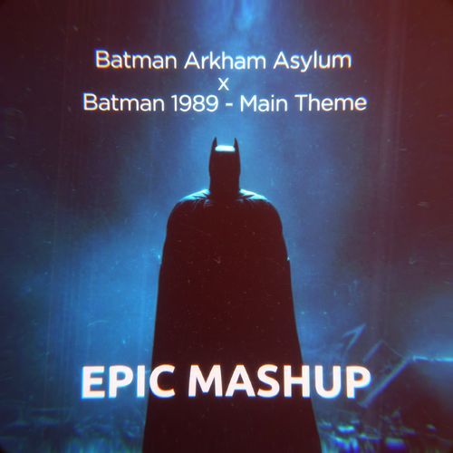 Batman Arkham Asylum x Batman 1989 - Main Theme (Epic Version)