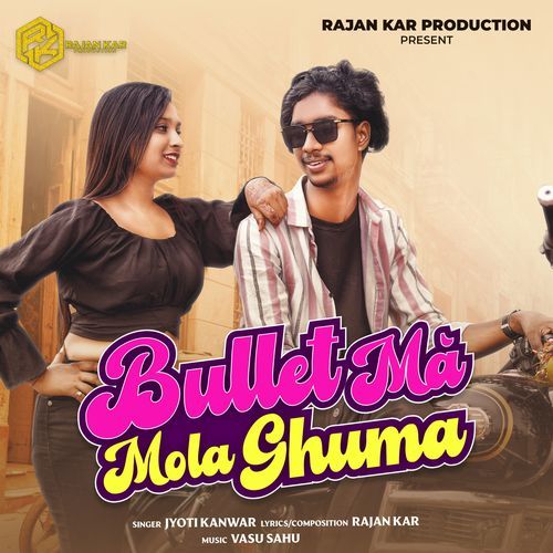 Bullet Ma Mola Ghuma