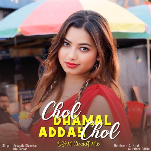 Chol Dhamal Adday Chol (EDM Circuit Mix)