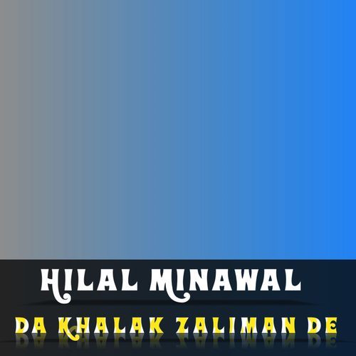 Da Khalak Zaliman De