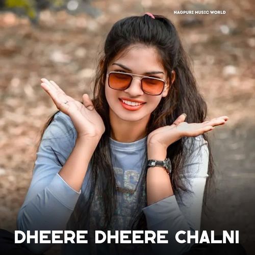 Dheere Dheere Chalni