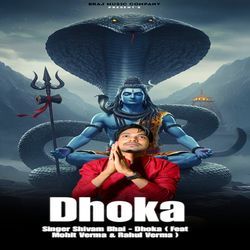 Dhoka (Feat. Mohit Verma,Rahul Verma)
