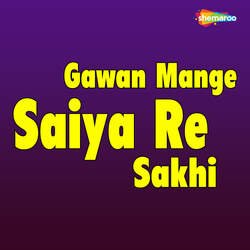 Gawan Mange Saiya Re Sakhi-NAFcCBlSYnk