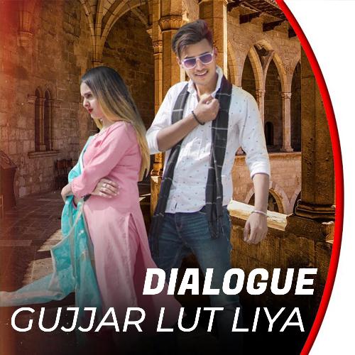 Gujjar Lut Liya (Dialogue)