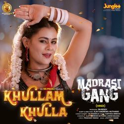 Khullam Khulla (From "Madrasi Gang") (Hindi)