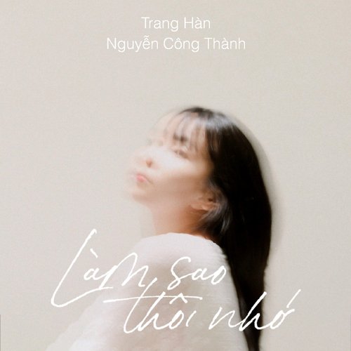 Làm Sao Thôi Nhớ_poster_image