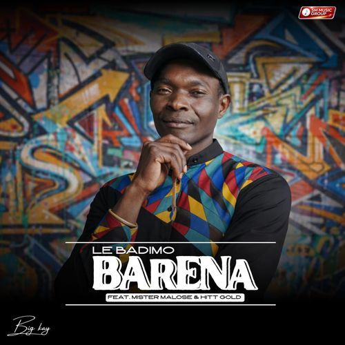 Le Badimo Barena (feat. Mister Malose & Hitt Gold)
