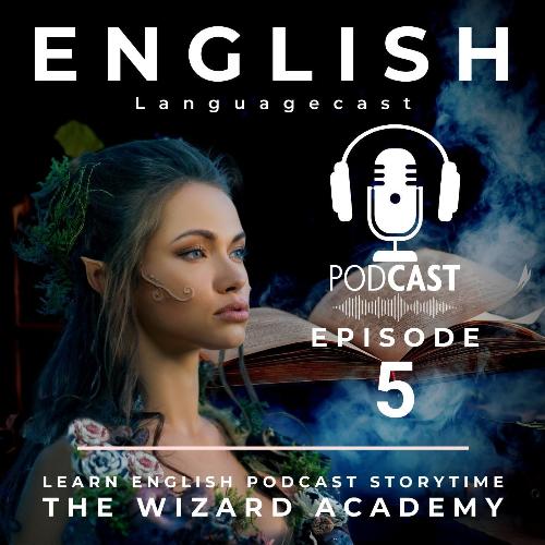 Learn English Podcast Storytime (The Wizard Academy) [Episode 5]_poster_image