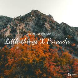 Little Things X Poraada ( Unplugged ) - Kuruma Kuruvinga-Nl0CUCBmDlY