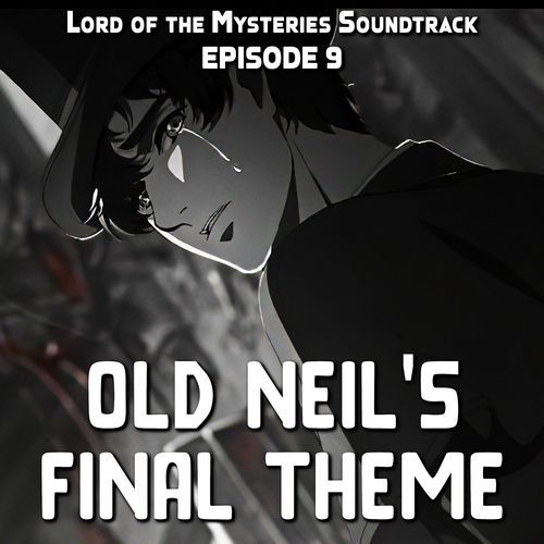 Lord Of Mysteries EP 9 - Neil's Death Theme (Epic Version)