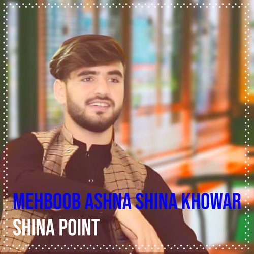 Mehboob Ashna Shina Khowar