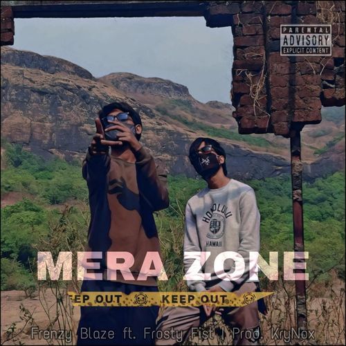 Mera Zone (feat. Frosty Fist)