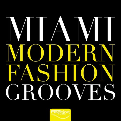 Miami Modern Fashion Grooves