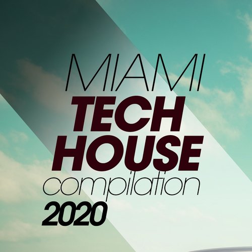 Miami Tech House Compilation 2020