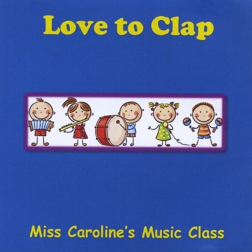 Miss Caroline's Music Class - Love to Clap_poster_image