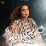 Mohabbat Baras Rahi Hai