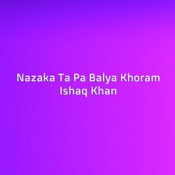 Nazaka Ta Pa Balya Khoram