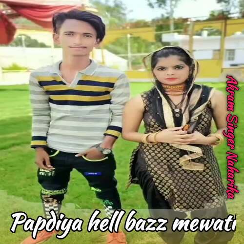 Papdiya hell bazz mewati