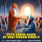 Path Anand Sahib By Bhai Vikram Singh Ji