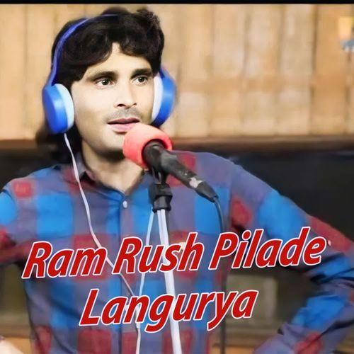 Ram Rush Pilade Langurya