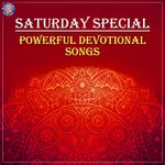 Saturday Special - Powerful Devotional Songs