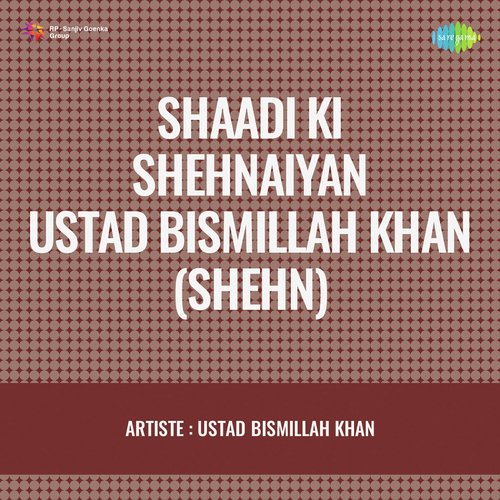 Shaadi Ki Shehnaiyan Ustad Bismillah Khan Shehn