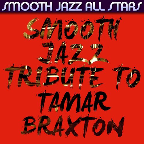 Smooth Jazz Tribute to Tamar Braxton_poster_image