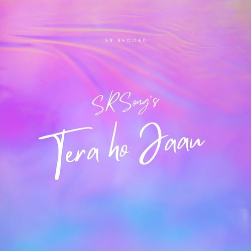 Tera ho Jaau