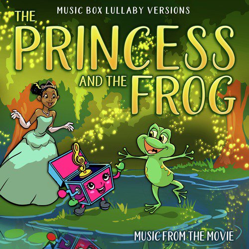 The Princess and the Frog: Music from the Movie (Music Box Lullaby Versions)