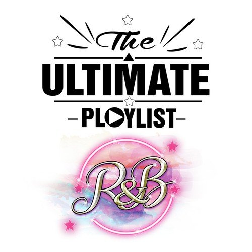 The Ultimate R&B Playlist