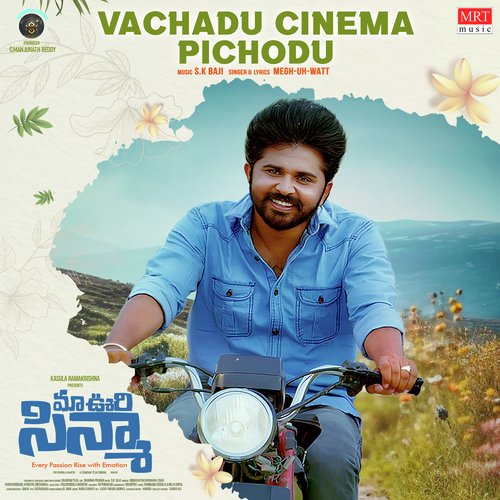 Vachadu Cinema Pichodu (From "Maa Oori Cinema")