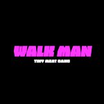 Walk Man