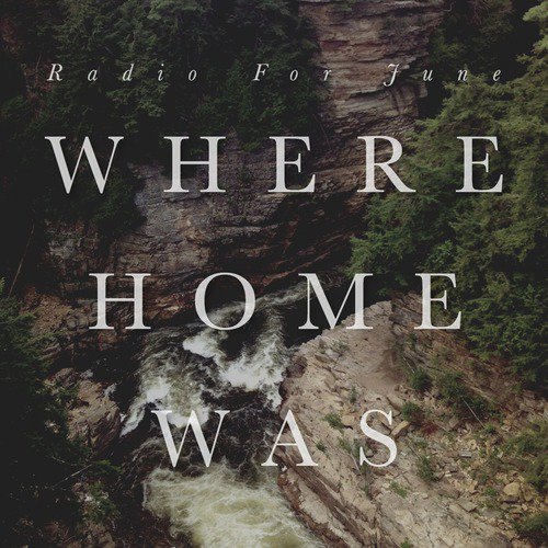 Where Home Was