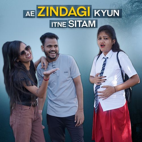 Ae zindagi kyun itne sitam