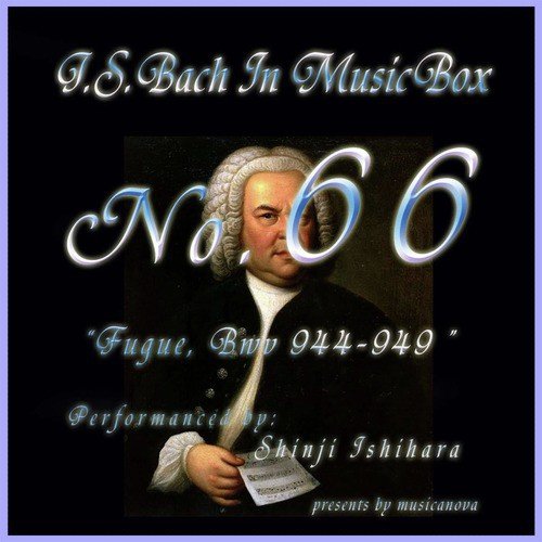 Bach In Musical Box 66 /Fugue Bwv 944-949