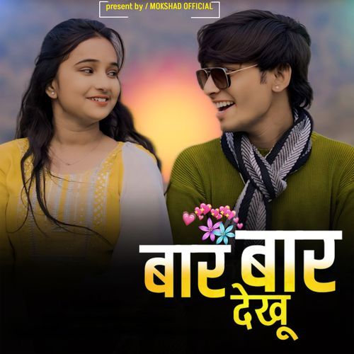 Bar Bar Dekhu