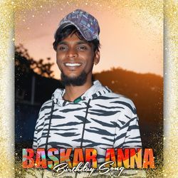 Baskar Anna Birthday Song