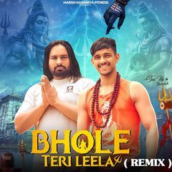 Bhole Teri leela remix