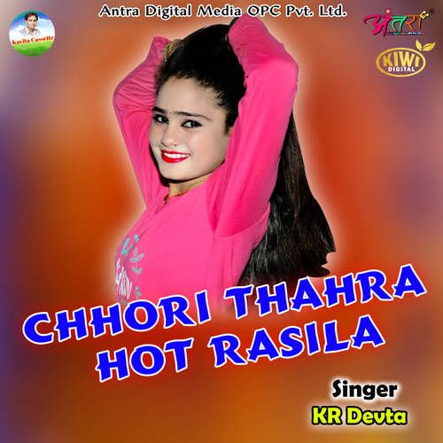 Chhori Thahra Hot Rasila