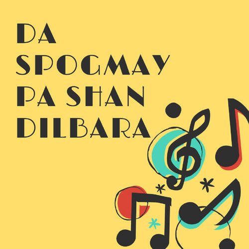 Da Spogmay Pa Shan Dilbara