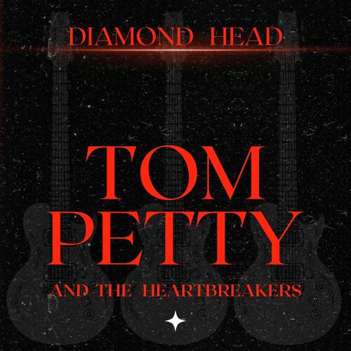 Diamond Head: Tom Petty & The Heartbreakers